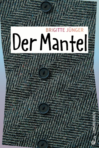 J&uuml;nger, Brigitte: Der Mantel, 2019